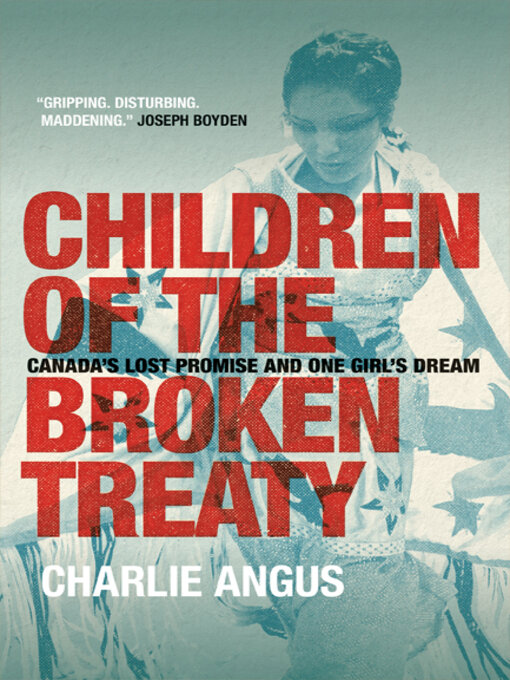 Title details for Children of the Broken Treaty by Charlie Angus - Available